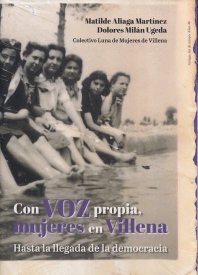 CON VOZ PROPIA, MUJERES EN VILLENA, HASTA LA LLEGADA DE LA DEMOCRACIA